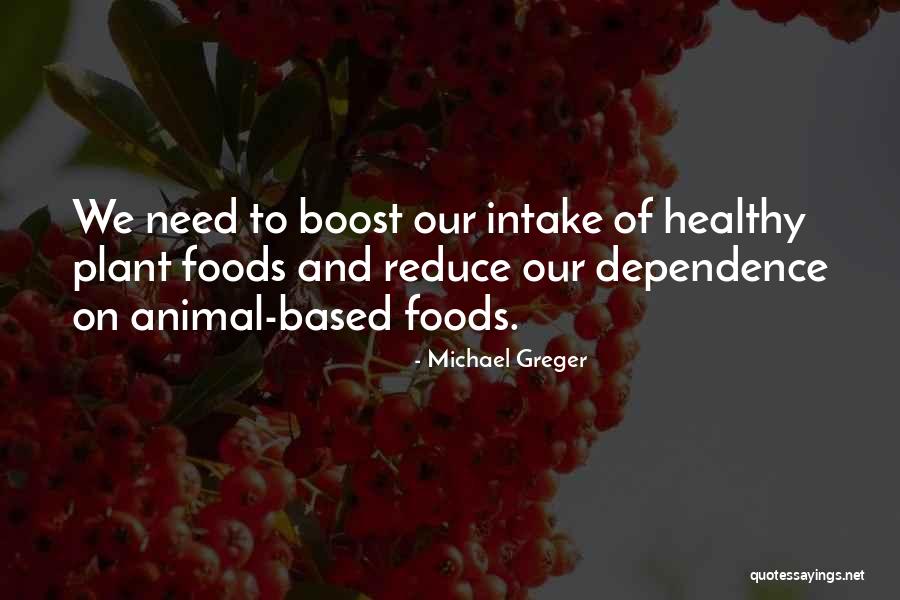 Greger Michael Quotes By Michael Greger Greger Michael Quotes By Michael Greger