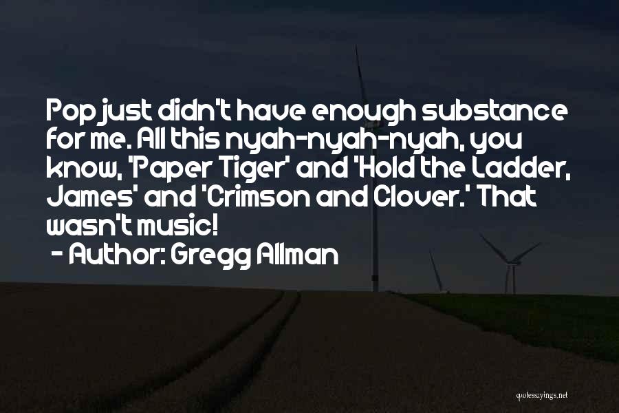 Gregg Allman Quotes 2227838