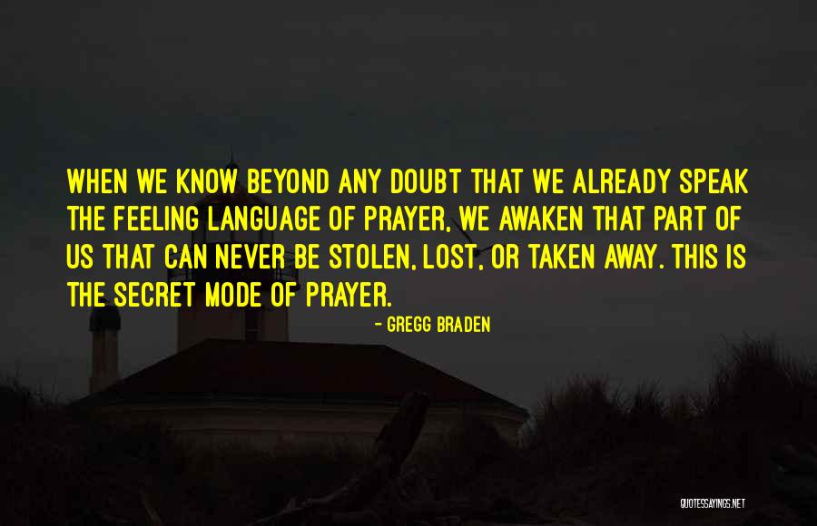 Gregg Braden Best Quotes By Gregg Braden