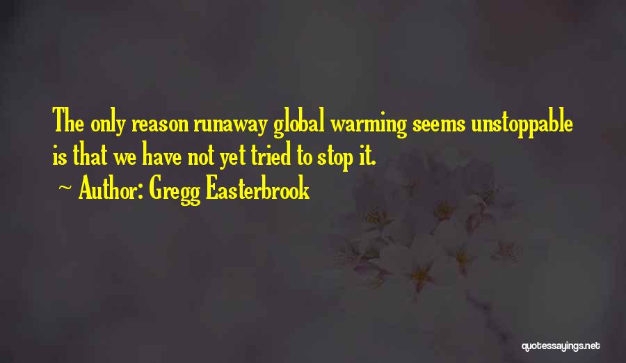 Gregg Easterbrook Quotes 1963585