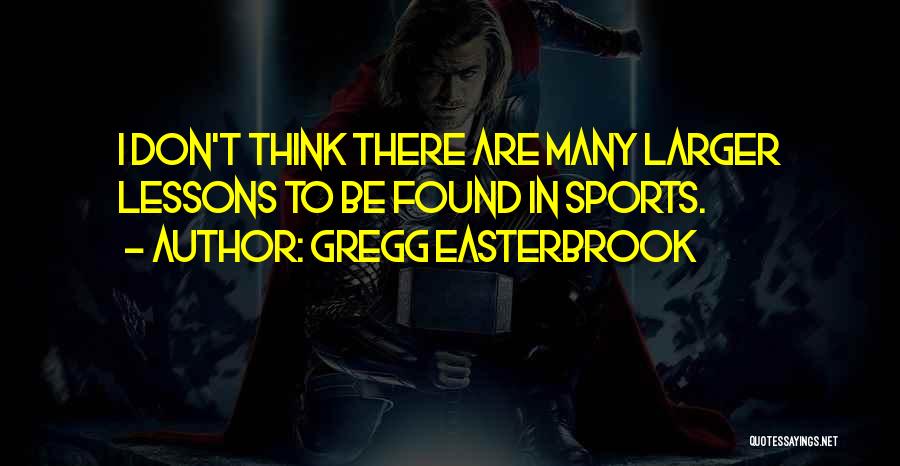 Gregg Easterbrook Quotes 2248975