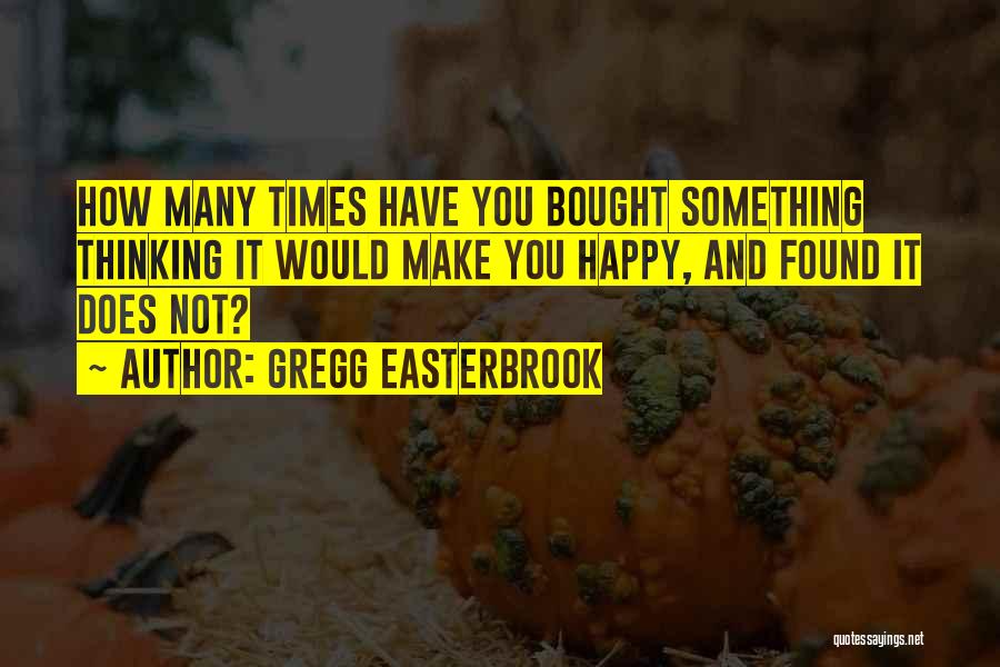 Gregg Easterbrook Quotes 758697