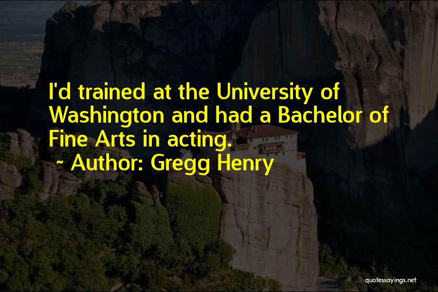 Gregg Henry Quotes 2187739