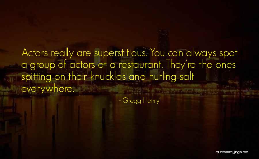 Gregg Henry Quotes 867307