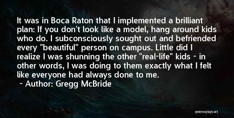 Gregg McBride Quotes 356595