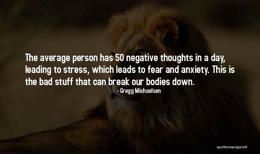 Gregg Michaelsen Quotes 726910