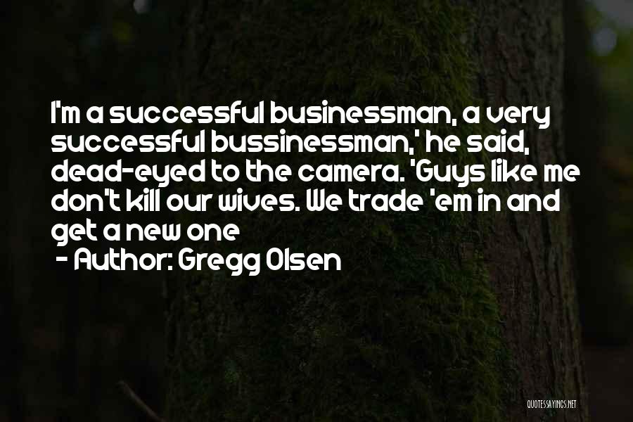 Gregg Olsen Quotes 86923