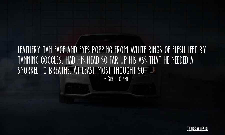 Gregg Olsen Quotes 908963 Gregg Olsen Quotes 908963