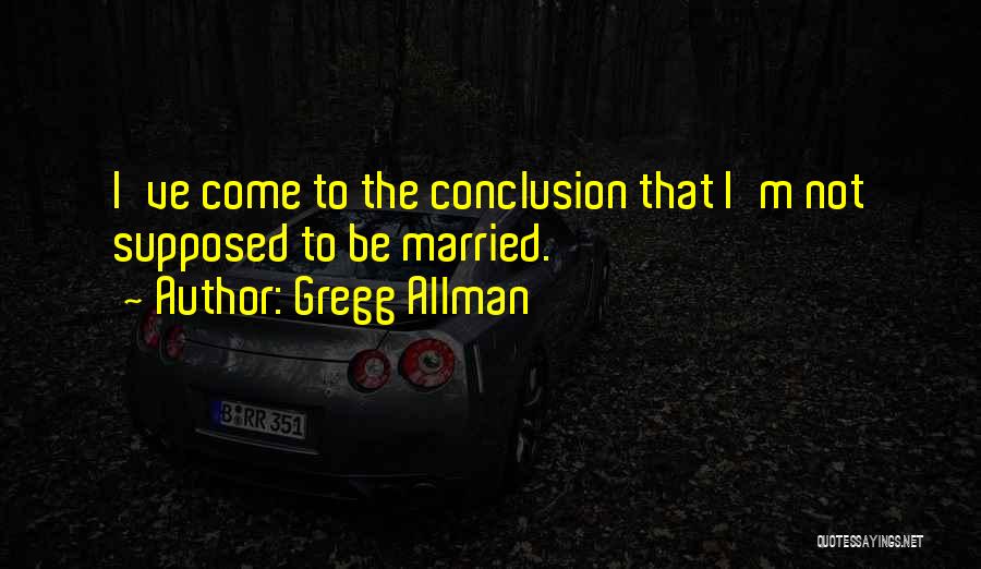 Gregg Quotes By Gregg Allman