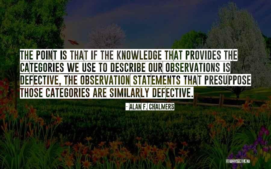 Gregg Rogell Quotes By Alan F. Chalmers Gregg Rogell Quotes By Alan F. Chalmers