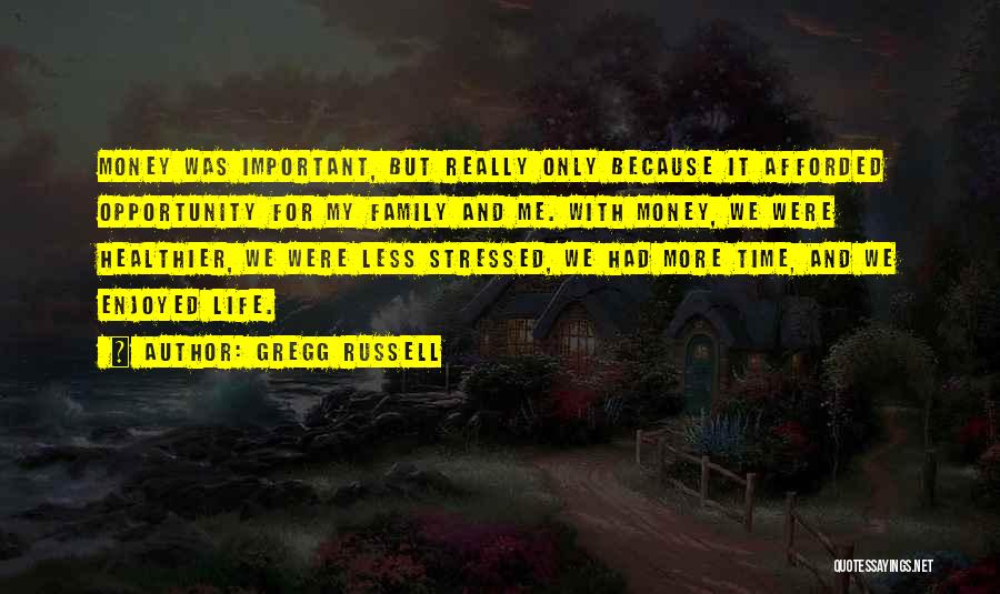 Gregg Russell Quotes 637155