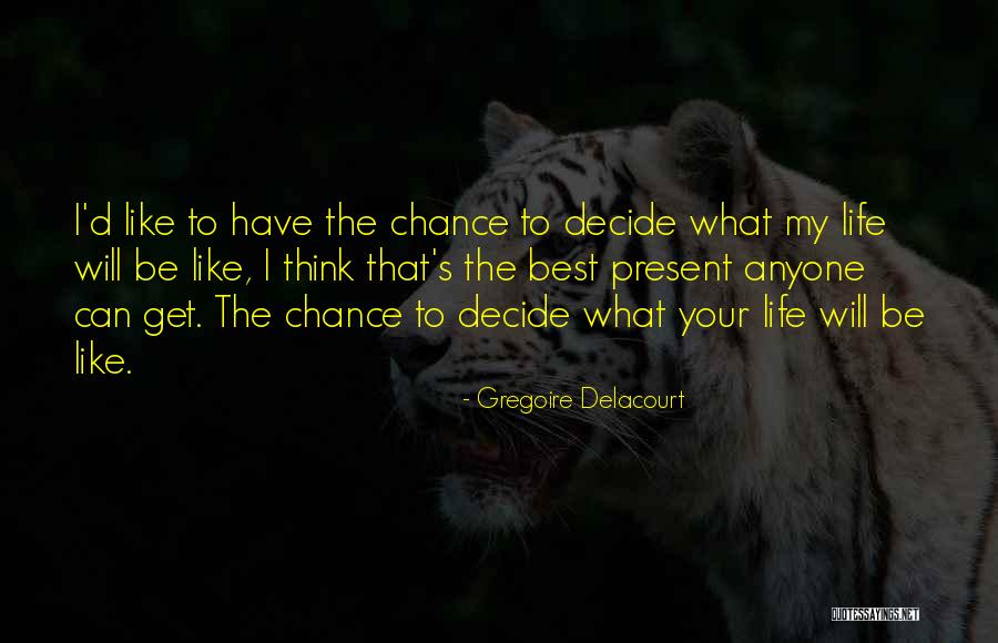 Gregoire Delacourt Quotes 1992144