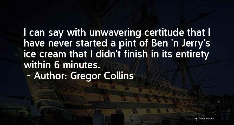 Gregor Collins Quotes 1955866