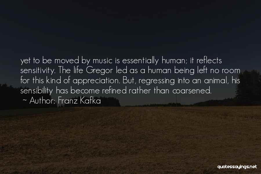 Gregor Human Quotes By Franz Kafka