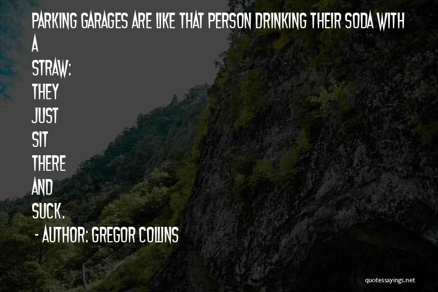 Gregor Quotes By Gregor Collins