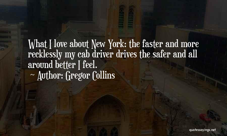 Gregor Quotes By Gregor Collins