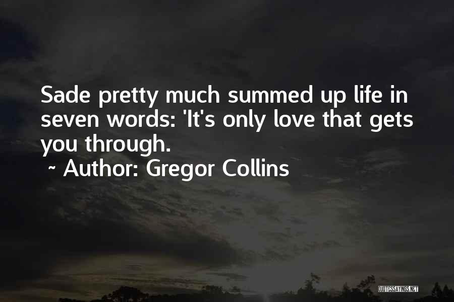 Gregor Quotes By Gregor Collins