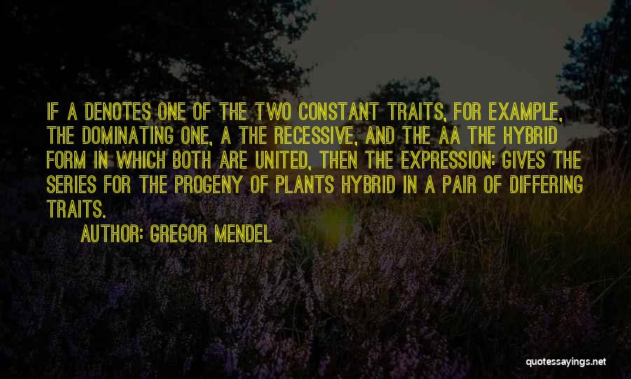 Gregor Quotes By Gregor Mendel