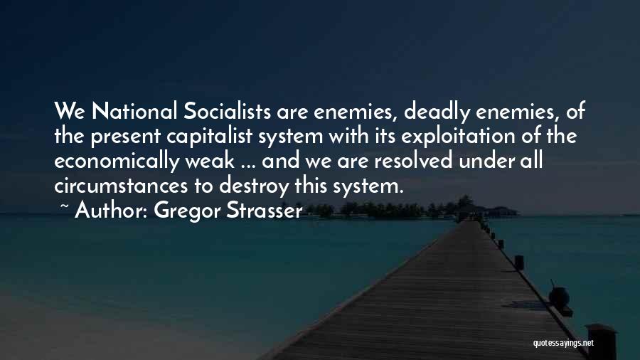 Gregor Quotes By Gregor Strasser