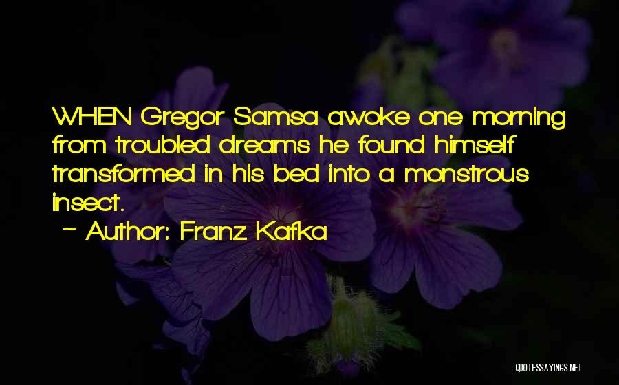 Gregor Samsa Quotes By Franz Kafka