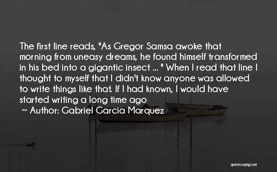 Gregor Samsa Quotes By Gabriel Garcia Marquez