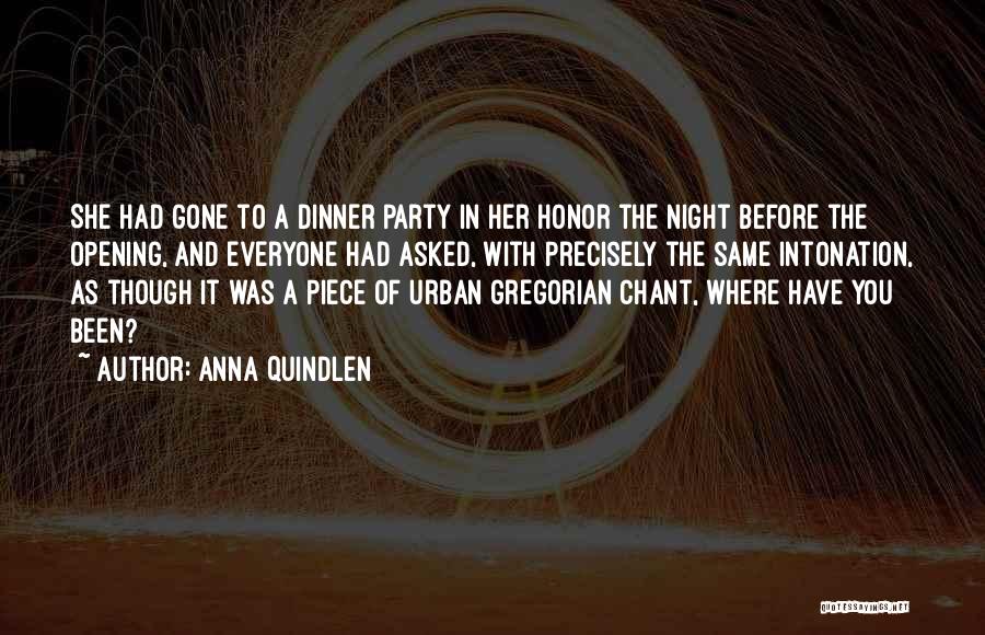 Gregorian Chant Quotes By Anna Quindlen