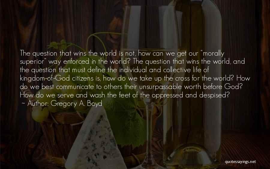Gregory A. Boyd Quotes 1689491