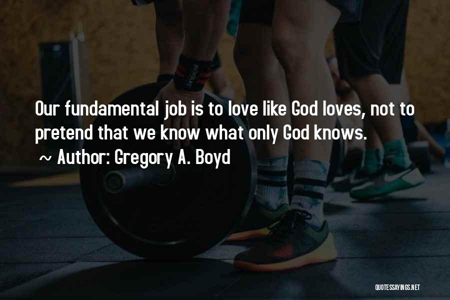 Gregory A. Boyd Quotes 568487