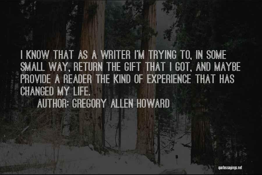 Gregory Allen Howard Quotes 1401499