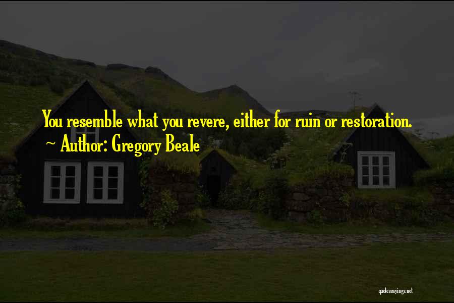 Gregory Beale Quotes 1879329
