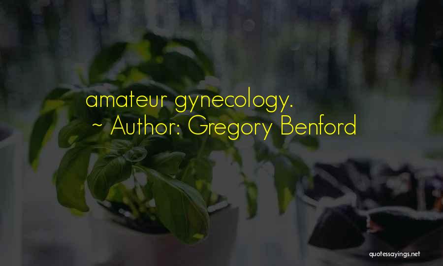 Gregory Benford Quotes 262324