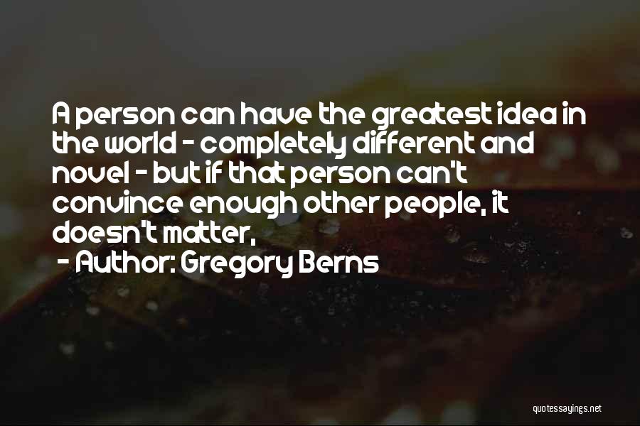 Gregory Berns Quotes 1376908