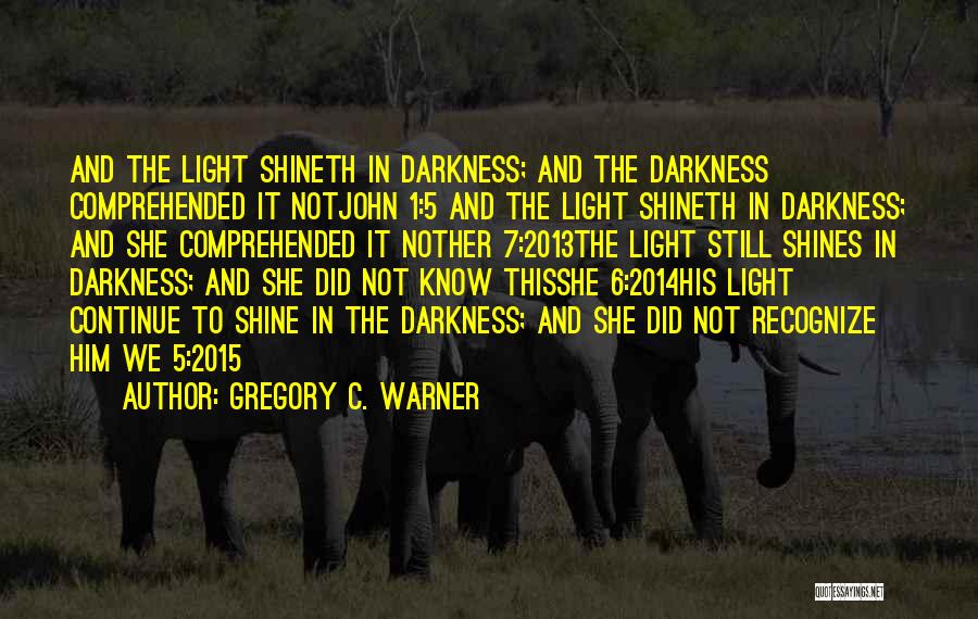 Gregory C. Warner Quotes 2057949