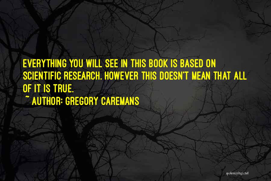 Gregory Caremans Quotes 1416517