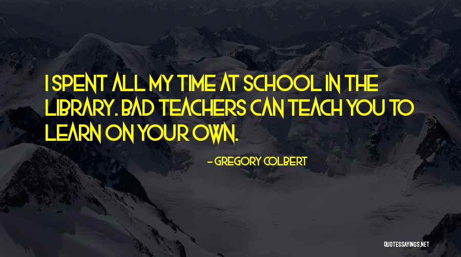 Gregory Colbert Quotes 116175 Gregory Colbert Quotes 116175