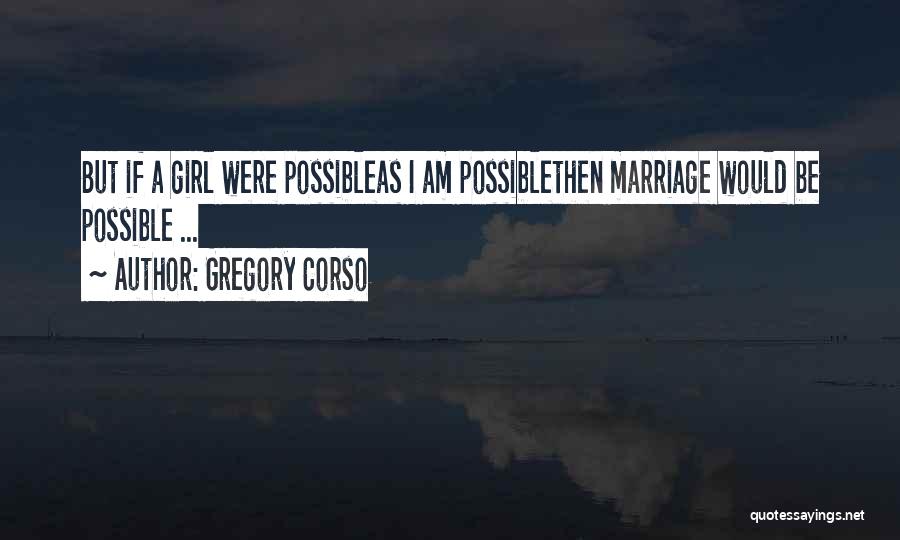 Gregory Corso Quotes 1155225