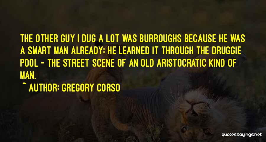 Gregory Corso Quotes 1608692