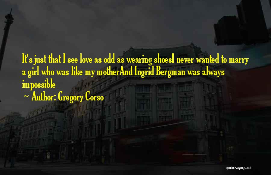 Gregory Corso Quotes 1710346