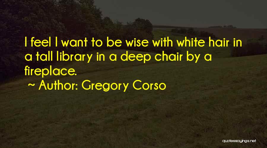 Gregory Corso Quotes 1776230