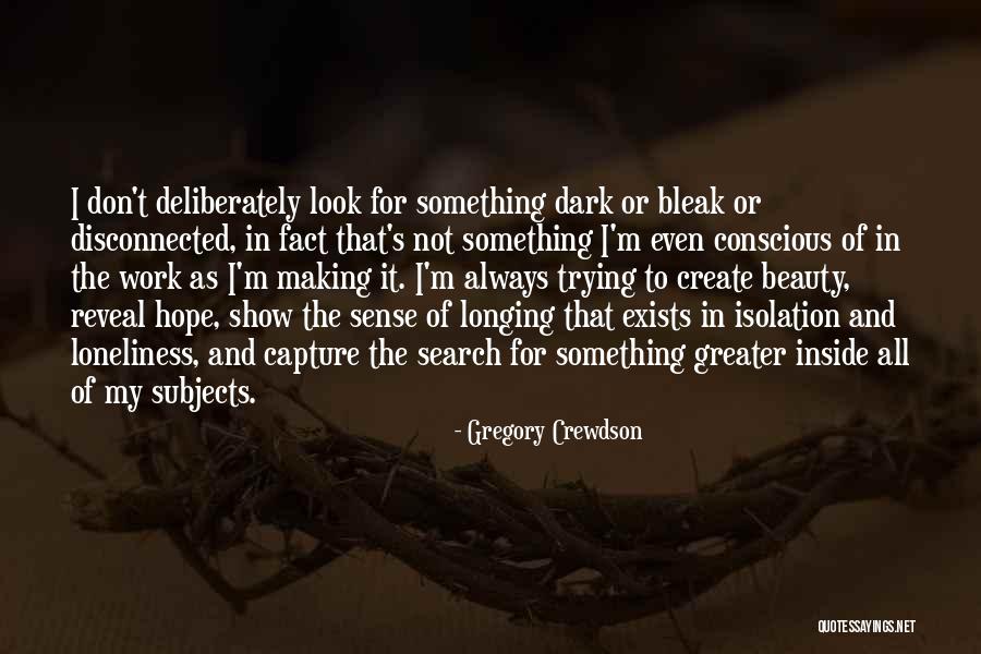 Gregory Crewdson Quotes 438140 Gregory Crewdson Quotes 438140