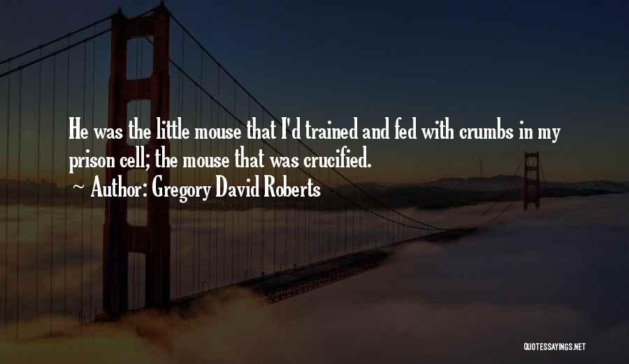 Gregory David Roberts Quotes 1109289