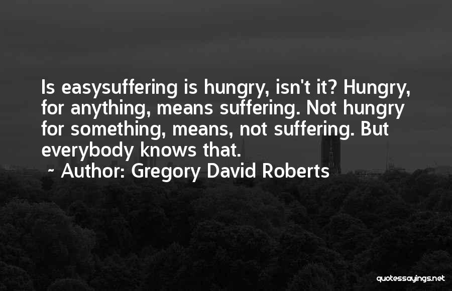 Gregory David Roberts Quotes 1243179