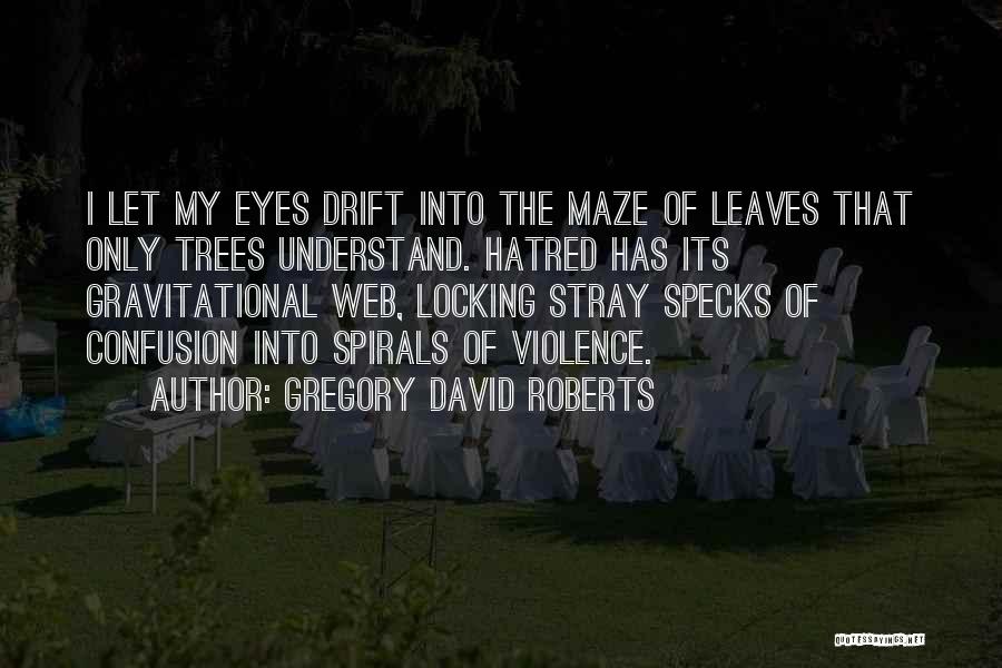 Gregory David Roberts Quotes 1390773