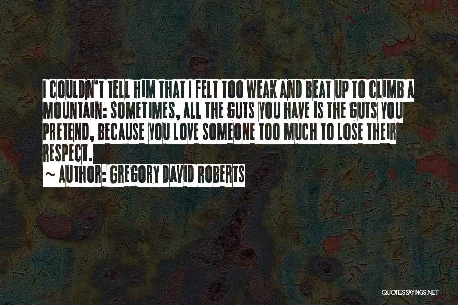 Gregory David Roberts Quotes 1407839