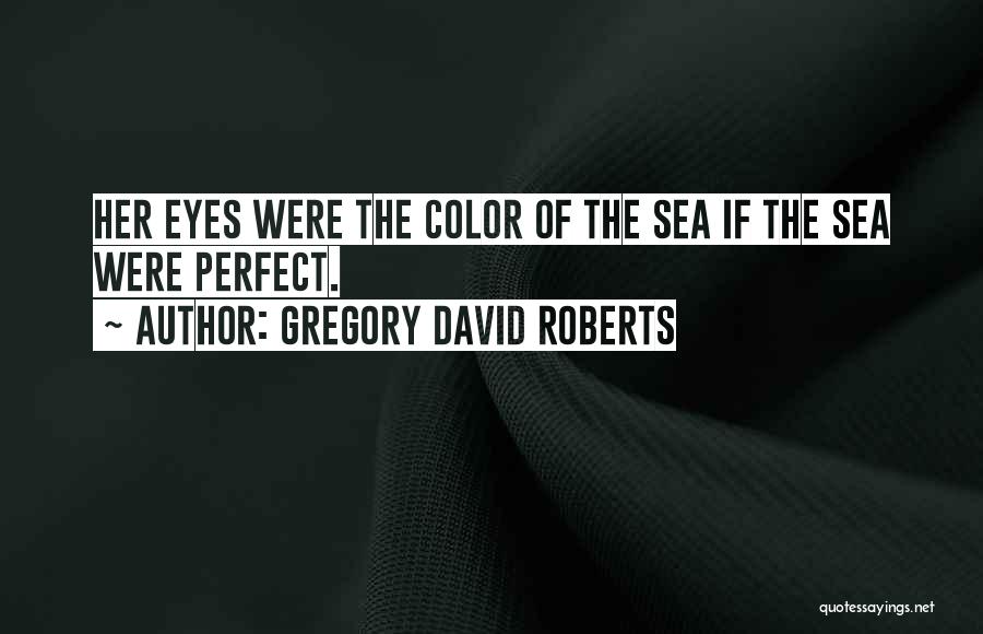 Gregory David Roberts Quotes 1411431