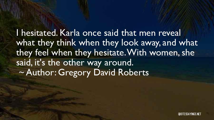 Gregory David Roberts Quotes 1464003