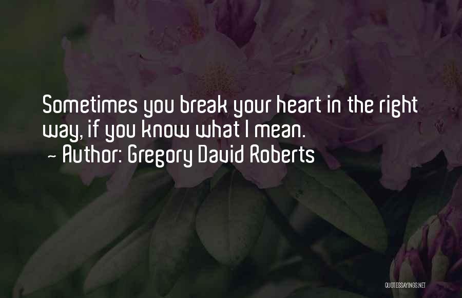 Gregory David Roberts Quotes 1483817