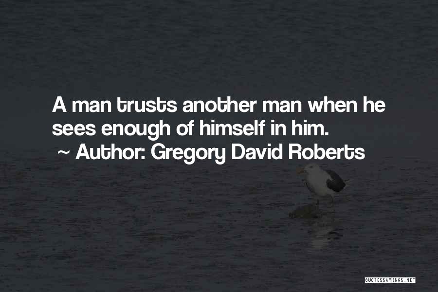 Gregory David Roberts Quotes 1540167