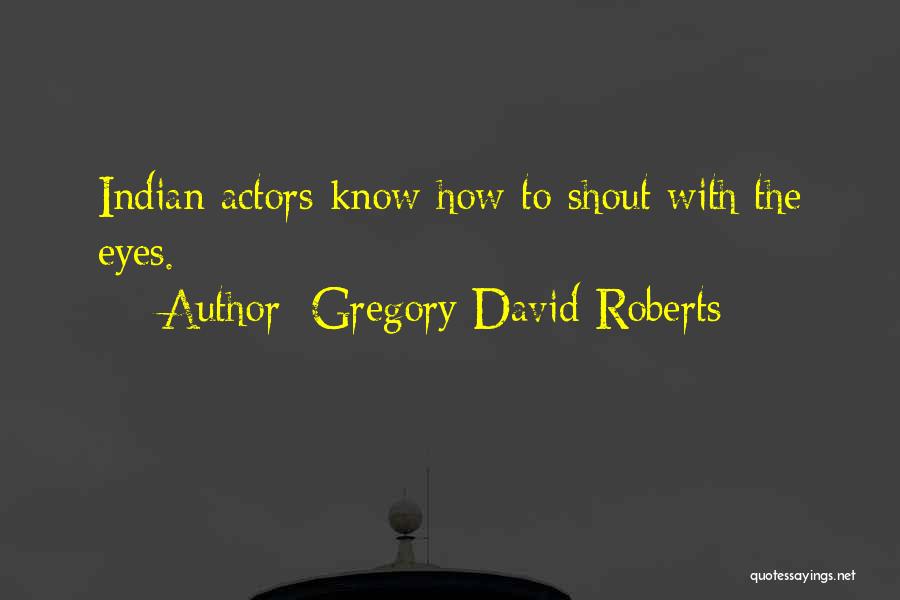 Gregory David Roberts Quotes 1778656