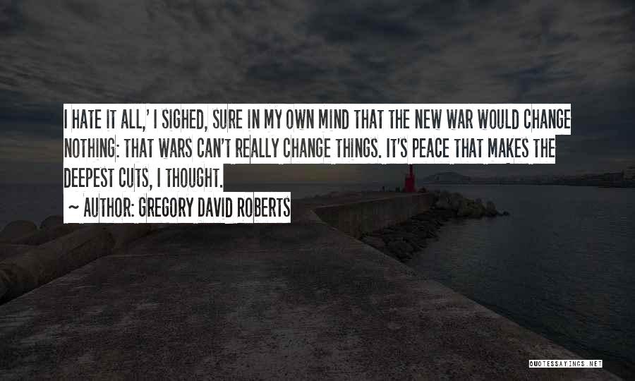 Gregory David Roberts Quotes 2081915